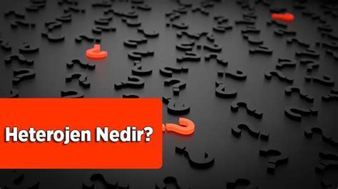 heterojen dansite nedir